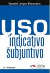 Uso del indicativo y del subjuntivo