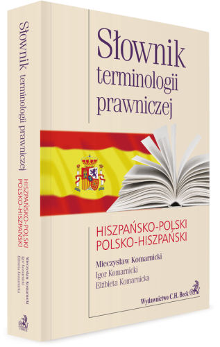 Słownik terminologii prawniczej. Hiszpańsko-polski/polsko-hiszpański 