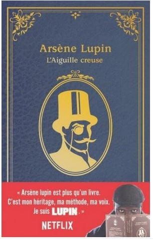 LF Leblanc. Arsene Lupin L'Aiguille creuse à l'occasion de la serie Netflix