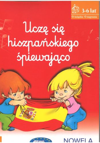 Uczę się hiszpańskiego śpiewająco książka z piosenkami 3-6 lat