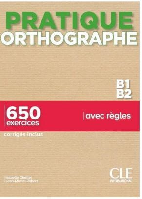 Pratique Orthographe B1/B2