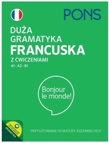 Duża gramatyka francuska z ćwiczeniami A1-B1