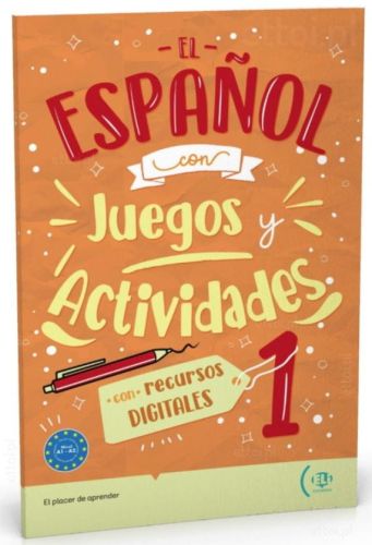 El español con Juegos y Actividades 1 con recursos digitales A1-A2