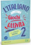 l’Italiano con Giochi e Attività 2 con risorse digitali A2-B1