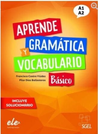 Aprende Gramatica y vocabulario basico A1+A2 ed. 2022