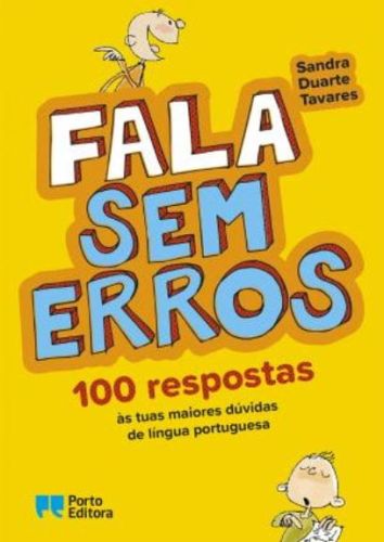  Fala sem erros - 100 respostas às tuas maiores dúvidas de língua portuguesa