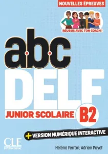 ABC DELF junior scolaire B2 + wersja numeryczna 2025