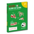 Włoski. Słowo do słowa. Dla średnio zaawansowanych. B1