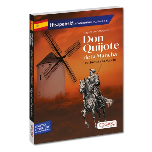 Hiszpański. Don Quijote de la Mancha. Don Kichot z La Manchy. Adaptacja z ćwiczeniami