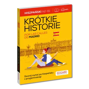 Hiszpański Krótkie historie. Por las calles de Madrid