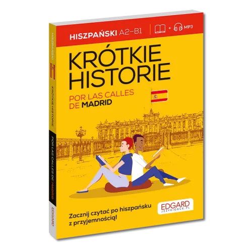 Hiszpański Krótkie historie. Por las calles de Madrid